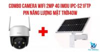 Combo camera Wifi 2MP 4G IMOU IPC-S21FTP + Pin NLMT 40W